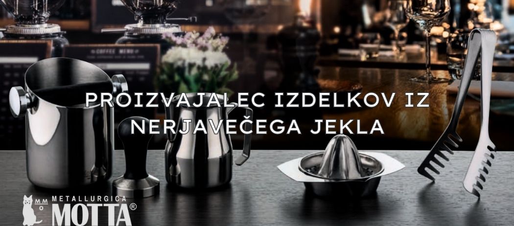 MOTTA METALLURGICA - Proizvajalec pripomočkov iz nerjavečega jekla