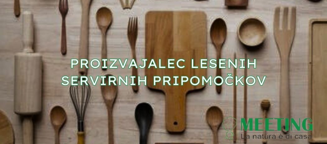 MEETING - Proizvajalec lesenih servirnih pripomočkov